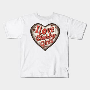 i love chubby girls Kids T-Shirt